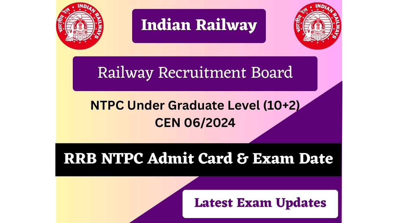 RRB NTPC Admit Card 2025 Link Check UG & 10+2 Exam Date